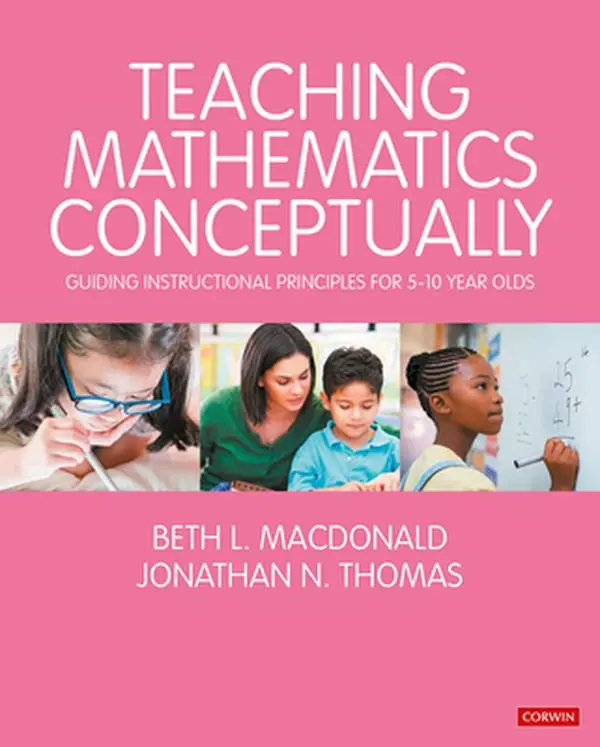 USED-Teaching Mathematics Conceptually: Guiding Instructional Principles for 5-10 year olds by MacDonald, Beth L. (Paperback)