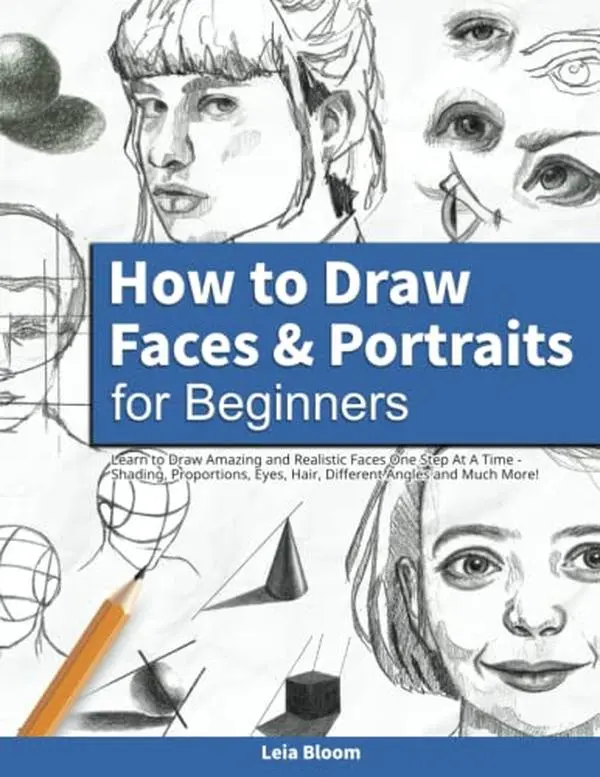 USED Book - How to Draw Faces and Portraits for Beginners: Learn to Draw Amazing and Realistic Faces One Step At A Time - Shading, Proportions, Eyes, Hair, Different Angles and Much More! by Leia Bloom (Paperback) - english
