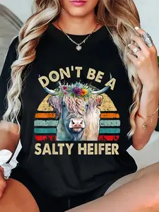 100% Cotton Don't Be a Salty Heifer with a Dairy Cow Highland Cow T-Shirt