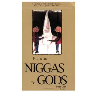 From Niggas to Gods, Part One