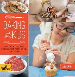USED-Baking with Kids: Make Breads, Muffins, Cookies, Pies, Pizza Dough, and More! by Brooks, Leah (Paperback)