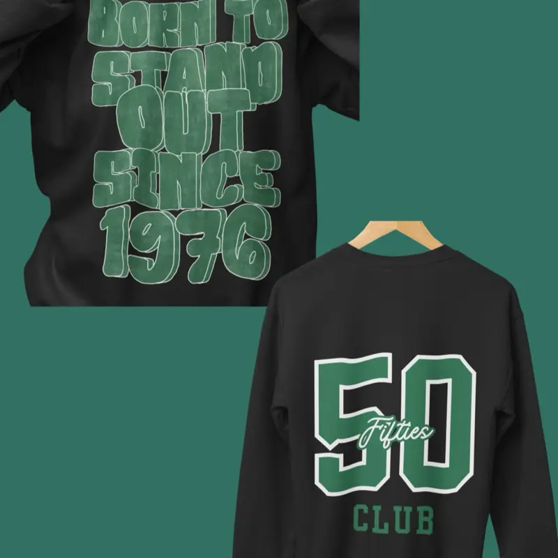 Born to stand out since 1976 sweatshirt