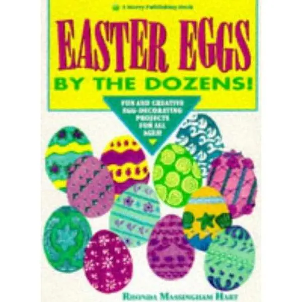 USED Book - Easter Eggs by the Dozens!: Fun and Creative Egg-Decorating Projects for All Ages! by Rhonda Massingham Hart (Paperback) - english