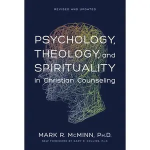USED-Psychology, Theology, and Spirituality in Christian Counseling by McMinn, Mark R. (Hardcover)