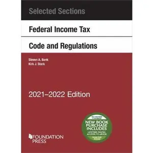 USED-Selected Sections Federal Income Tax Code and Regulations, 2021-2022 (Selected Statutes) by Steven Bank (Paperback)