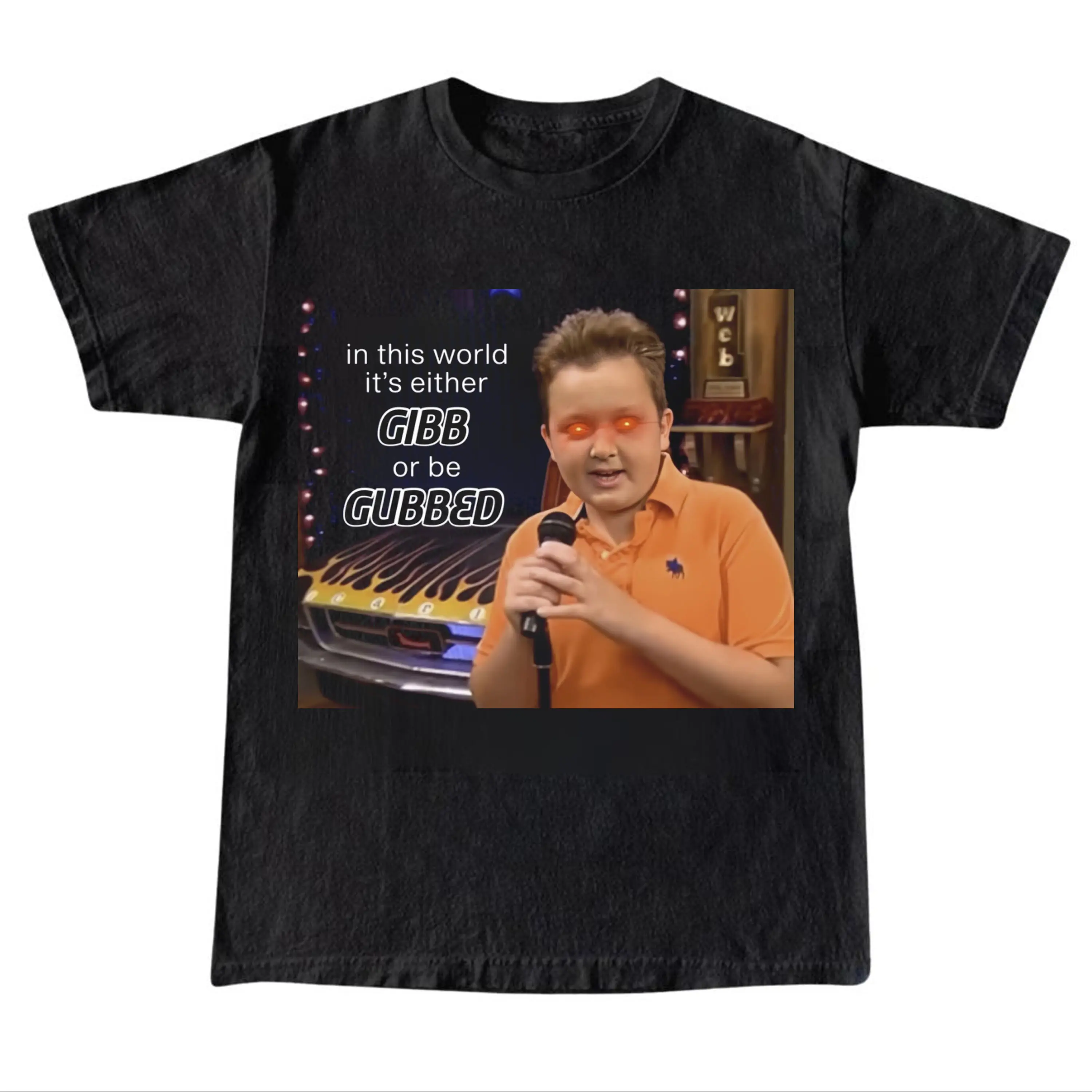Gibby "Gibb or Be Gubbed" Meme T-Shirt, Gibby Gibson Hilarious Quote Tee, Gibby Meme Graphic Tee, Meme Cringe Funny Dumb Shirts, Men's Vintage Casual Trend Shirt Gift For Fans, Gift For Men, Gift For Women