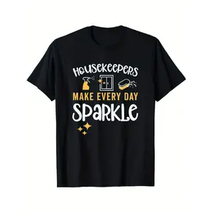 Housekeeping Maid Housekeepers Every Day Sparkle Saying T-Shirt 180g, Workwear for Housekeepers, Cleaning Staff Attire, Motivational Work Shirt, Casual Work Tee, Breathable Material, Durable Work Shirt, Maid Service Tee, Cleaning Crew Apparel, Housekeepin
