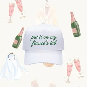 PUT IT ON MY FIANCE'S TAB HAT