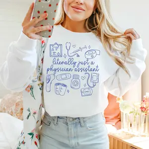 Literally Just A Physician Assistant T-Shirt / Sweatshirt / Hoodie , PA Medical Assistant Physicians Assistant T-Shirt  Cotton Fabric Grey