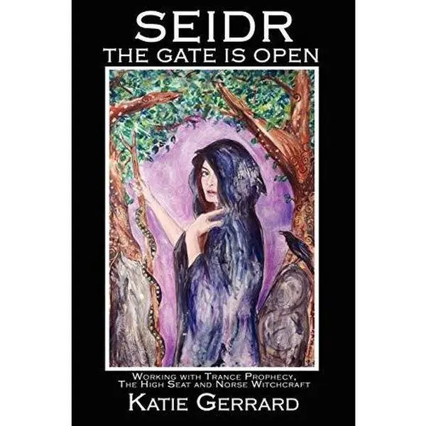 Seidr: The Gate Is Open -- Katie Gerrard - Paperback