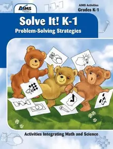 USED-Solve It! K-1: Problem-Solving Strategies by AIMS Education Foundation (Unknown)
