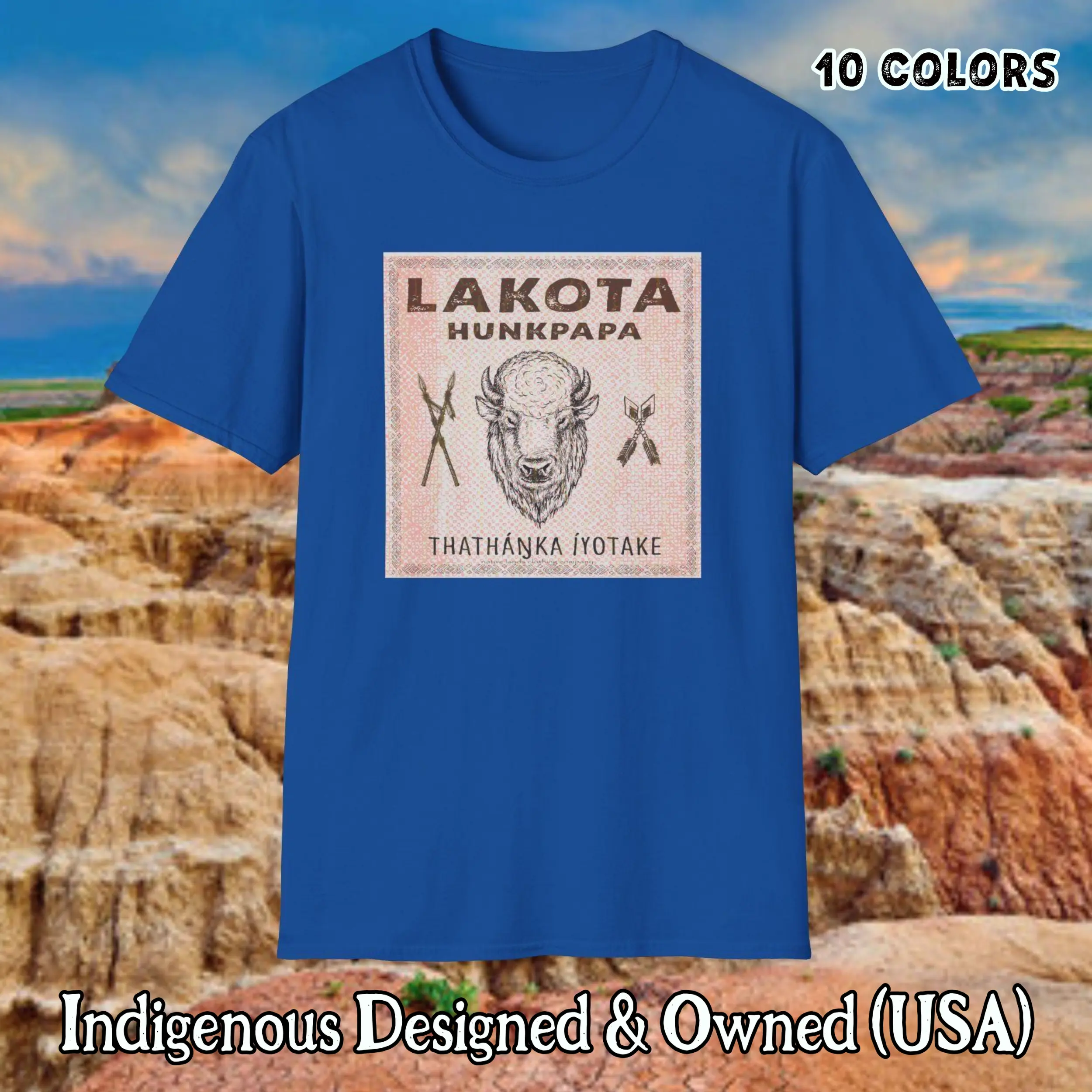 Hunkpapa Lakota People Shirt - Honoring First Nations, Inuit, Native American Indigenous Cultures