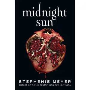 Midnight Sun by Stephenie Meyer [Hardcover Book]