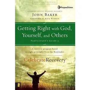 USED-Getting Right with God, Yourself, and Others Participant's Guide 3: A Recovery Program Based on Eight Principles from the Beatitudes (Celebrate Recovery) by John Baker (Paperback)