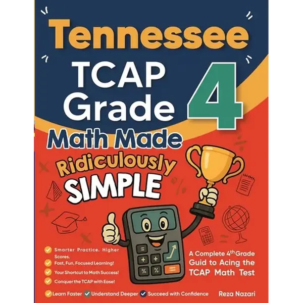 Tennessee TCAP Grade 4 Math Made Ridiculously Simple: A Comprehensive 4th Grade Guide to Acing TCAP Math - Paperback