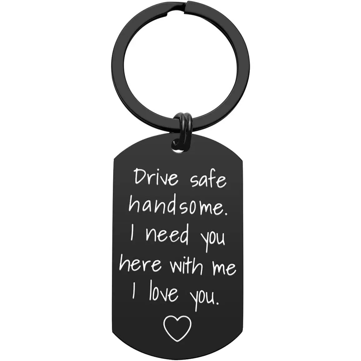 Drive Safe Keychain for Boyfriend - Drive Safe Handsome I Need You Here With Me Keyring Birthday Valentine’s Day Gifts for Him Boyfriend Husband Gifts version