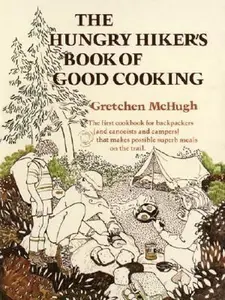 USED-Hungry Hiker's Book of Good Cooking by Gretchen McHugh (Paperback)