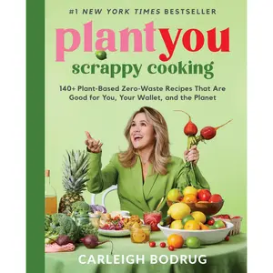 PlantYou: Scrappy Cooking by Carleigh Bodrug [Hardcover Book]