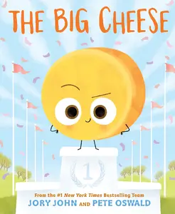 The Big Cheese by Jory John||Pete Oswald [Hardback Book]