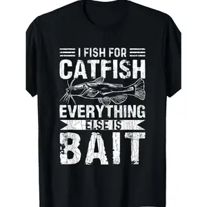 I Fish For Catfish Funny Fishing Lover Catfishing Graphic T-Shirt