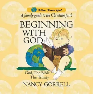 USED-Beginning With God (I Can Know God) by Nancy Gorrell (Hardcover)