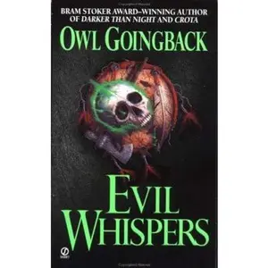 USED-Evil Whispers by Owl Goingback (Unknown)