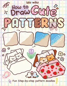 Cute & Easy Pattern Doodle Activity Book - Step-by-Step Guide for Adults, Beginners to Draw Patterns, Practice Coloring, Relax