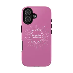 Pink Tough Phone Case - The Factory Must Grow, Unique Gift, Tech Accessory, Durable Smartphone Cover Suitable for iPhone 17-11 Pro Max/Plus and  Samsung Galaxy S23-25
