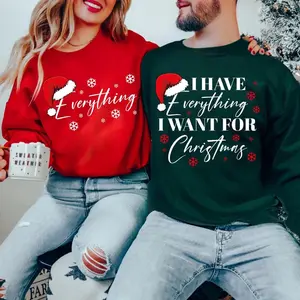 Christmas Party Couple Sweatshirt, I Have Everything I Want For Christmas Sweatshirt , Everything Sweatshirt, Couple Matching Sweatshirt, Christmas Trip - LORA ATCHER