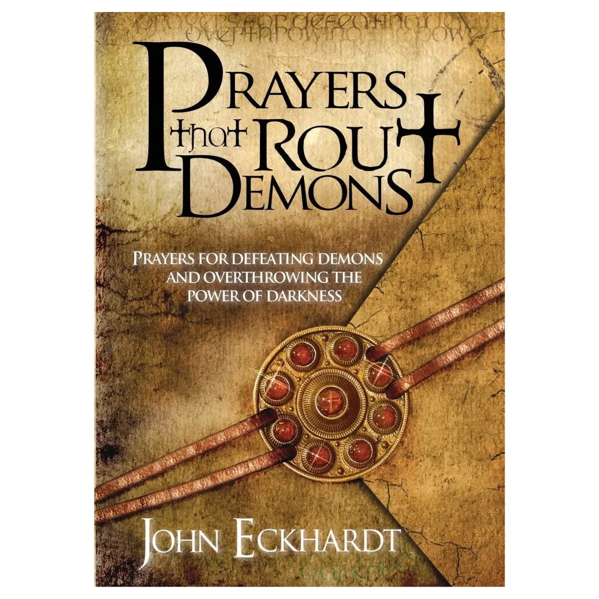 Prayers that Rout Demons Prayers for Defeating Demons and Overthrowing the Power of Darkness