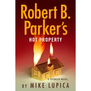 Robert B. Parker's Hot Property -- Mike Lupica - Hardcover