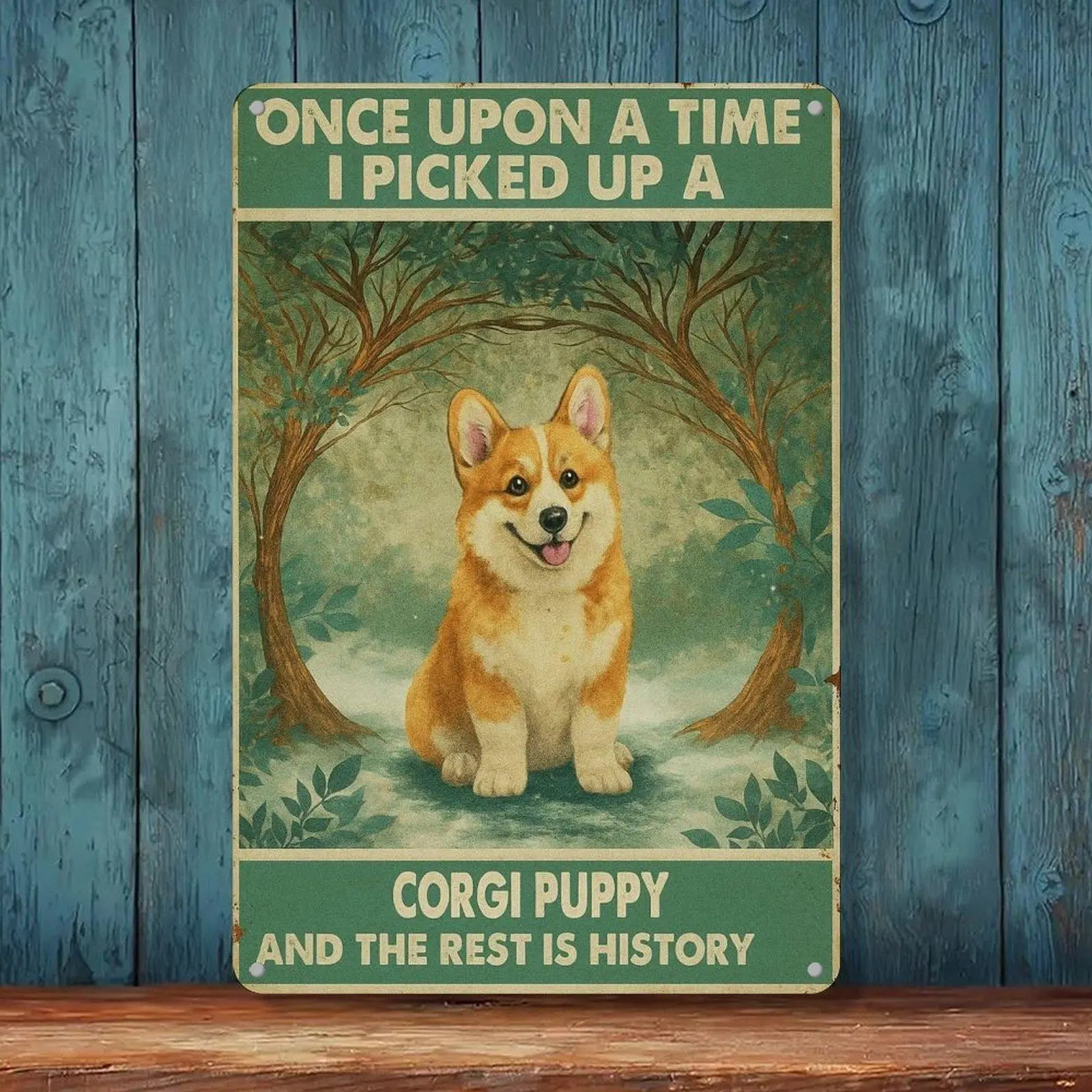 Once Upon A Time I Picked Up A Corgi Puppy Vintage Dog Tin Sign 8x12in Pet Room Wall Decor Metal Tin Sign