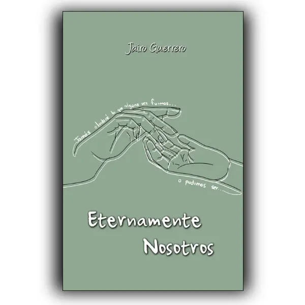 Eternamente Nosotros (Spanish Edition)