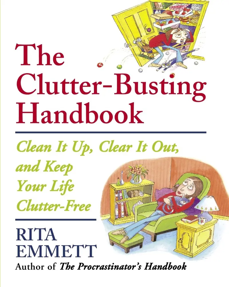 USED-The Clutter-Busting Handbook: Clean It Up, Clear It Out, and Keep Your Life Clutter-Free by Rita Emmett (Paperback)
