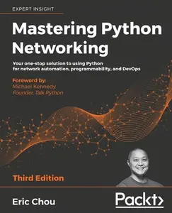 USED-Mastering Python Networking - Third Edition: Your one-stop solution to using Python for network automation, programmability, and DevOps by Chou, Eric (Paperback)