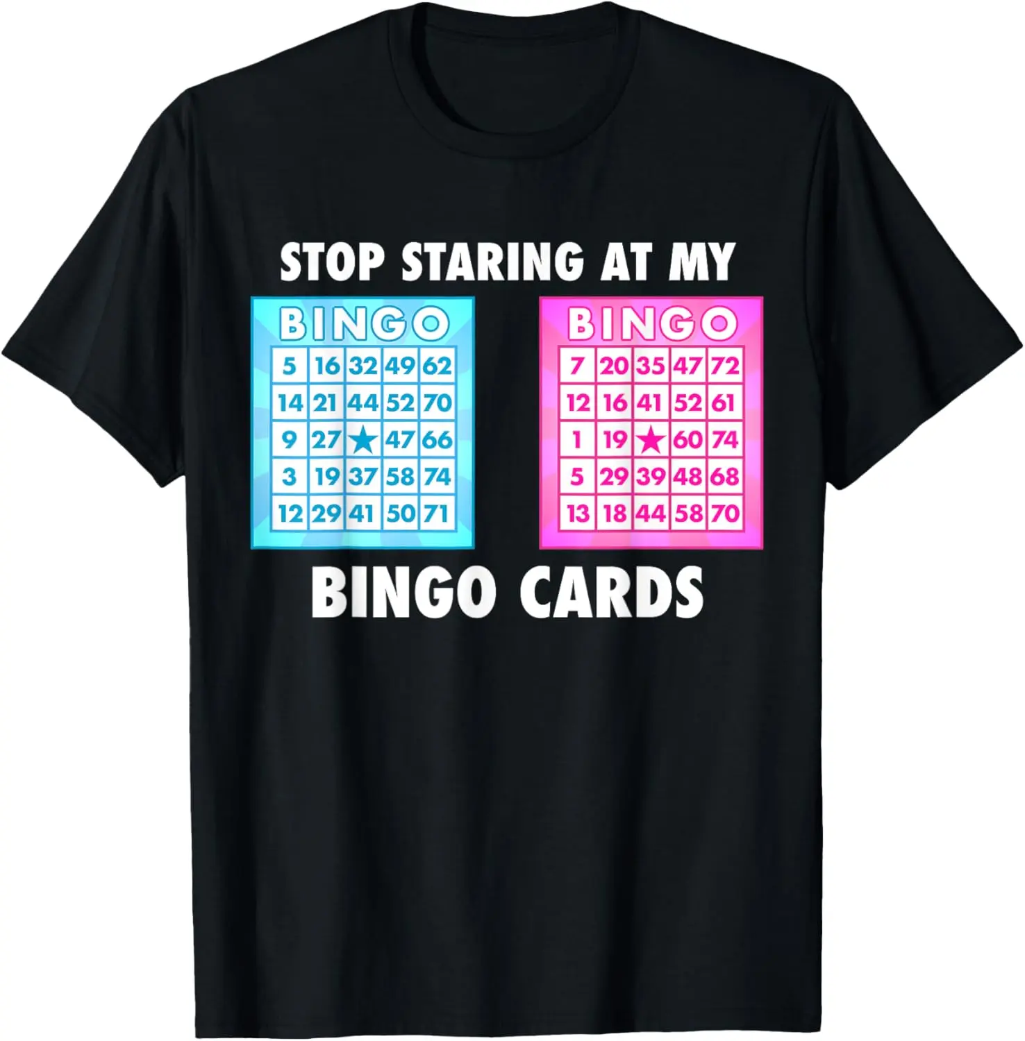 100% Cotton Funny Bingo Queen - Stop Staring At My Bingo Cards T-Shirt T-Shirt