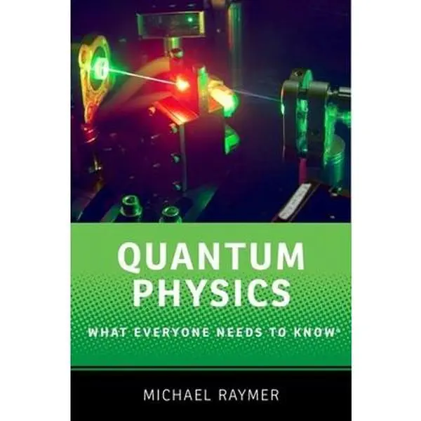 USED-Quantum Physics: What Everyone Needs to Know(r) by Raymer, Michael G. (Paperback)