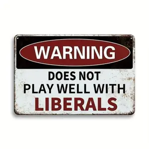 "Warning Does Not Play Well With Liberals" Retro Wall Decor, Sarcastic Metal Art ustic Warning Tin Plaque for Man Cave Garage Humorous Patriotic Present for Men