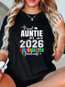 100% Cotton Unisex Proud Auntie of A 2026 Kindergarten Graduate Senior 26 T-Shirt – Cozy Cotton, Lounge & Party Wear, Essential Wardrobe Staple
