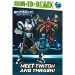 Meet Twitch and Thrash!: Ready-to-Read Level 2 (Transformers: EarthSpark) Paperback – July 4, 2023