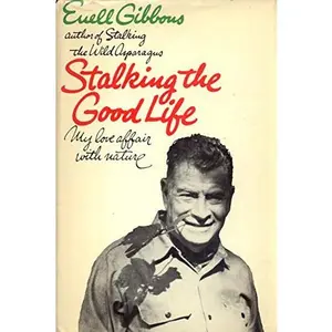 USED-Stalking the Good Life by Euell Gibbons (Hardcover)