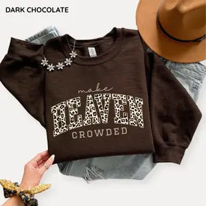 Christian Sweatshirt, Cheetah Print Make Heaven Crowded, Trendy Faith Apparel Gift, Jesus Loves You, Inspirational Bible Verse Sweatshirt