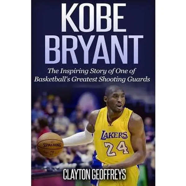 USED Book - Kobe Bryant: The Inspiring Story of One of Basketball's Greatest Shooting Guards by Geoffreys, Clayton (Paperback) - english