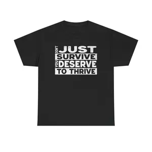 DON'T JUST SURVIVE TEE