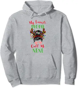 Womens My Favorite People Call Me Nene Christmas Pullover Hoodie - Rosazamorap Shop 84B09LLXMX3H