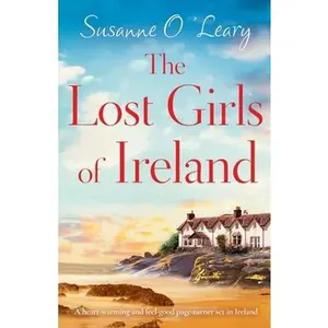 USED-The Lost Girls of Ireland: A heart-warming and feel-good page-turner set in Ireland by O'Leary, Susanne (Paperback)