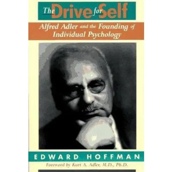 Used Copy Book - The Drive For Self: Alfred Adler And The Founding Of Individual Psychology by Edward Hoffman, 416-Page Soft Cover (English, Da Capo Press)