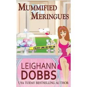 USED-Mummified Meringues (Lexy Baker Cozy Mystery Series) by Leighann Dobbs (Paperback)