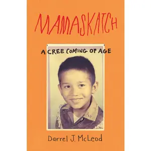 USED-Mamaskatch: A Cree Coming of Age by McLeod, Darrel J. (Paperback)