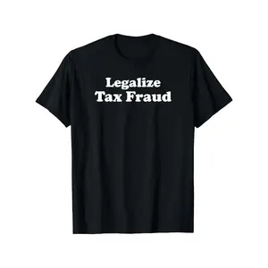 Unisex 100% Cotton Legalize Tax Fraud Graphic T-Shirt, Menswear Streetwear Short-Sleeve Round Neck Foldable Casual Outdoor Tee with Slight Stretch, S-XXXL Y2K Outfit